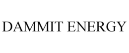 DAMMIT ENERGY trademark