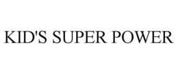 KID'S SUPER POWER trademark