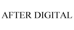 AFTER DIGITAL trademark