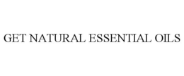 GET NATURAL ESSENTIAL OILS trademark