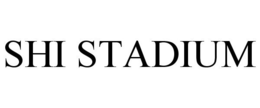 SHI STADIUM trademark
