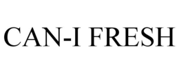 CAN-I FRESH trademark