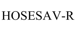 HOSESAV-R trademark