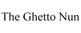 THE GHETTO NUN trademark