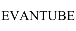 EVANTUBE trademark