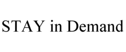 STAY IN DEMAND trademark