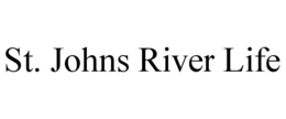 ST. JOHNS RIVER LIFE trademark