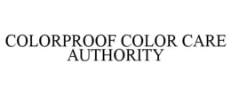 COLORPROOF COLOR CARE AUTHORITY trademark