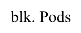 BLK. PODS trademark