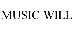 MUSIC WILL trademark