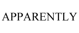 APPARENTLY trademark