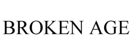 BROKEN AGE trademark
