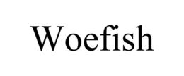 WOEFISH trademark