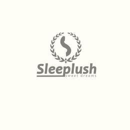 S SLEEPLUSH SWEET DREAMS trademark