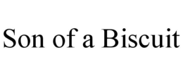 SON OF A BISCUIT trademark
