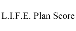 L.I.F.E. PLAN SCORE trademark