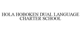 HOLA HOBOKEN DUAL LANGUAGE CHARTER SCHOOL trademark