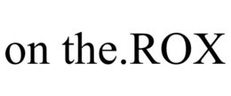 ON THE.ROX trademark