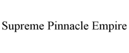 SUPREME PINNACLE EMPIRE trademark