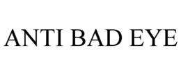 ANTI BAD EYE trademark