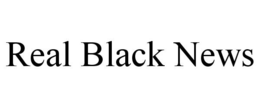 REAL BLACK NEWS trademark