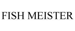 FISH MEISTER trademark