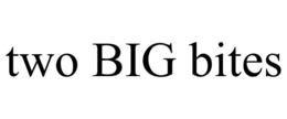 TWO BIG BITES trademark