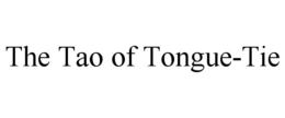 THE TAO OF TONGUE-TIE trademark