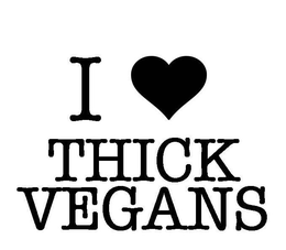 I THICK VEGANS trademark