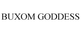 BUXOM GODDESS trademark