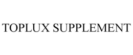 TOPLUX SUPPLEMENT trademark