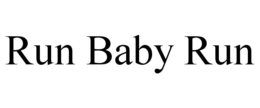 RUN BABY RUN trademark