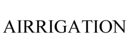 AIRRIGATION trademark