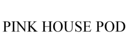 PINK HOUSE POD trademark