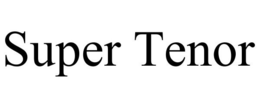 SUPER TENOR trademark