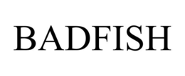 BADFISH trademark