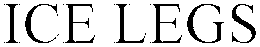 ICE LEGS trademark