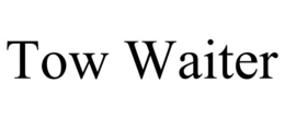 TOW WAITER trademark