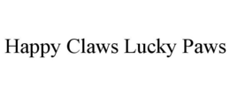 HAPPY CLAWS LUCKY PAWS trademark