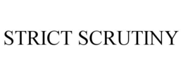 STRICT SCRUTINY trademark