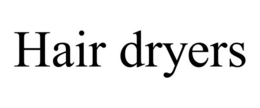 HAIR DRYERS trademark