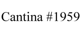 CANTINA #1959 trademark