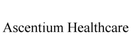 ASCENTIUM HEALTHCARE trademark