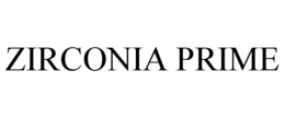 ZIRCONIA PRIME trademark
