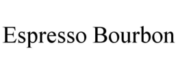 ESPRESSO BOURBON trademark