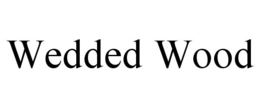 WEDDED WOOD trademark