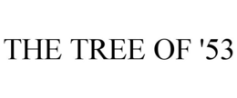 THE TREE OF '53 trademark