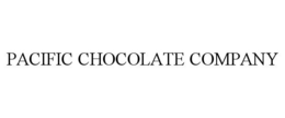 PACIFIC CHOCOLATE COMPANY trademark