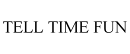 TELL TIME FUN trademark