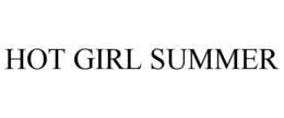 HOT GIRL SUMMER trademark
